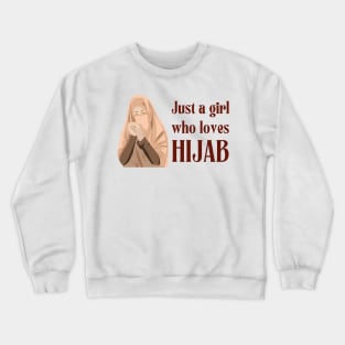 just a girl who loves hijab Crewneck Sweatshirt